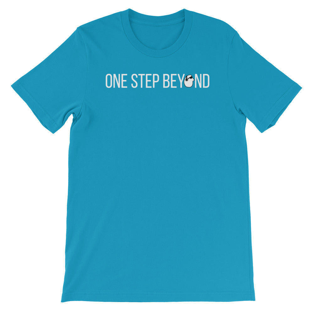 SunnyDayze ONE STEP BEYOND Short-Sleeve Unisex T-Shirt