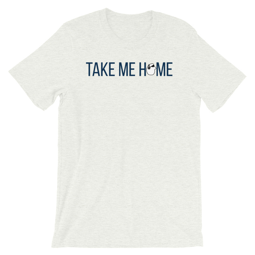 SunnyDayze TAKE ME HOME Short-Sleeve Unisex T-Shirt