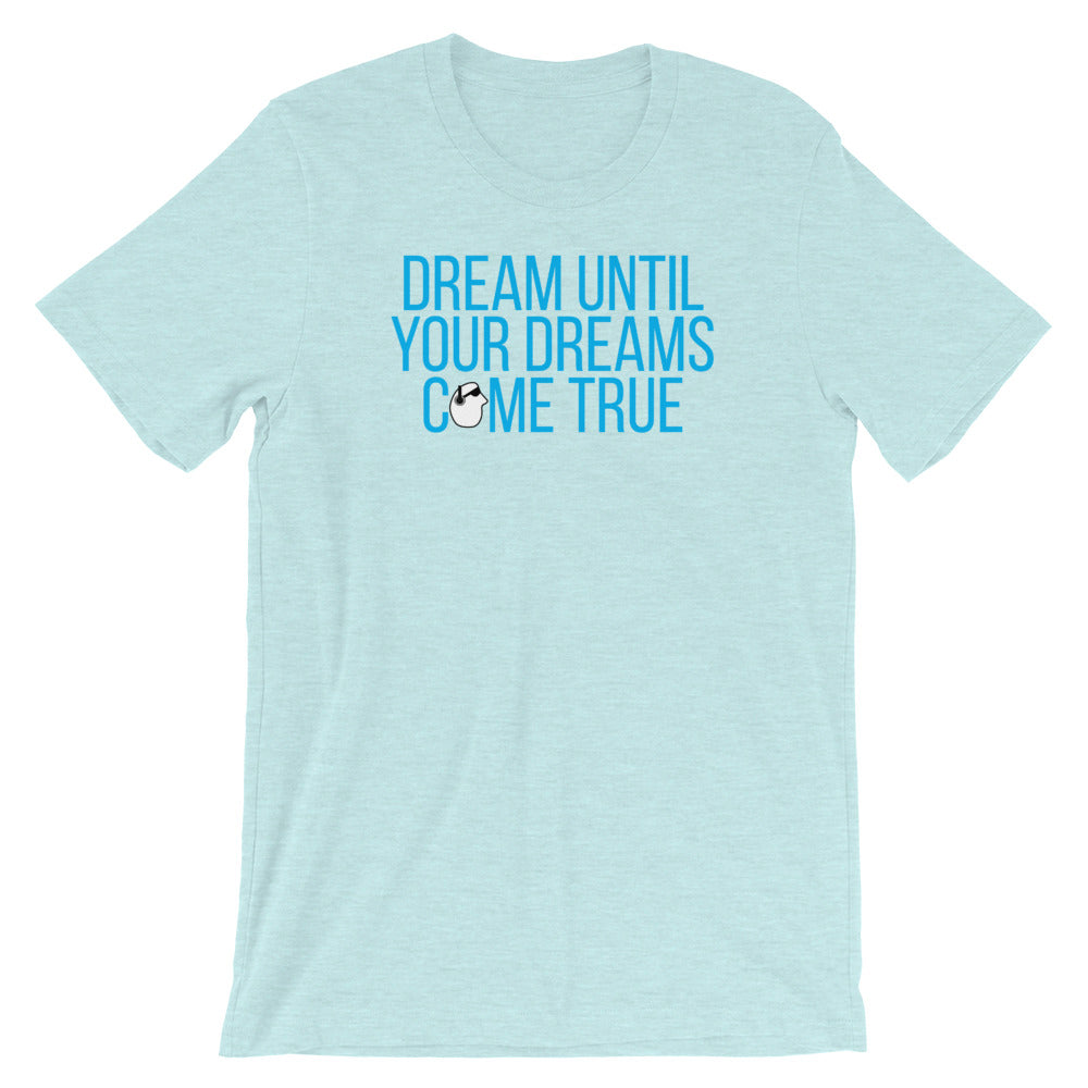 SunnyDayze DREAMS COME TRUE Short-Sleeve Unisex T-Shirt