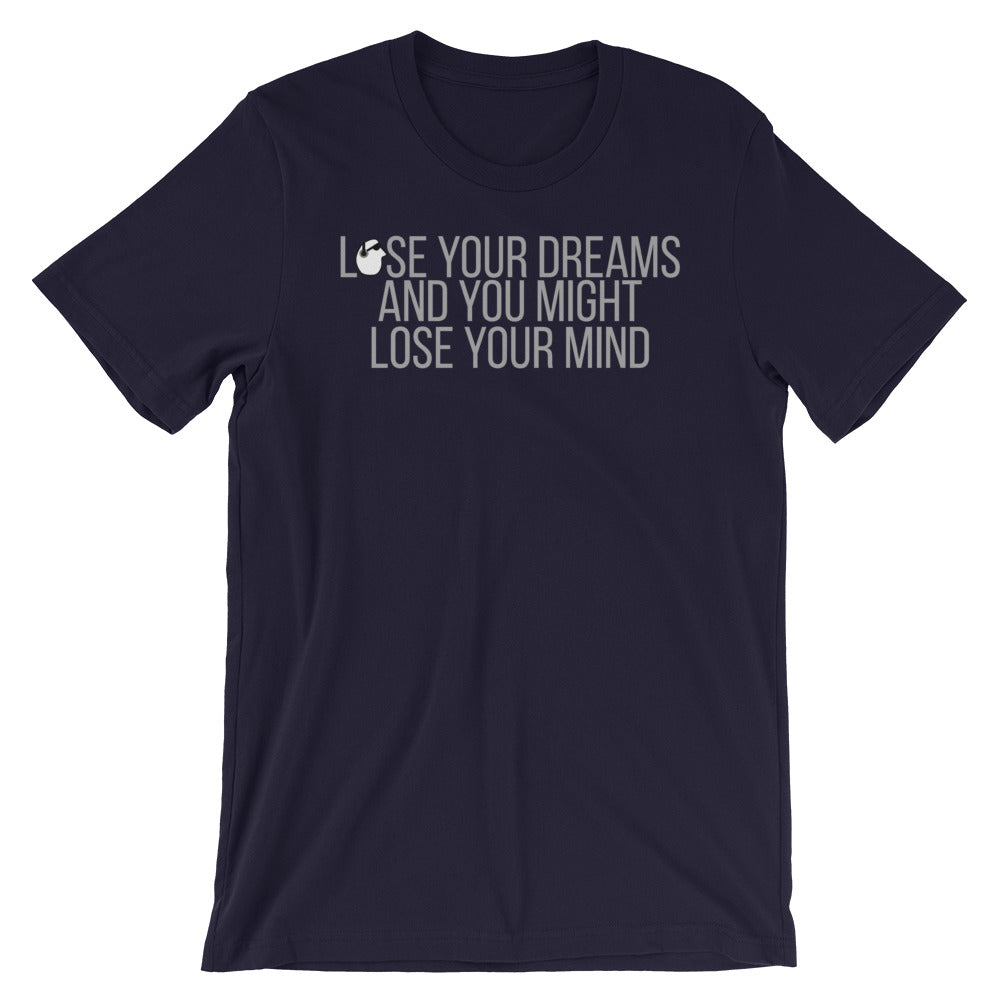 SunnyDayze LOSE YOUR DREAM Short-Sleeve Unisex T-Shirt