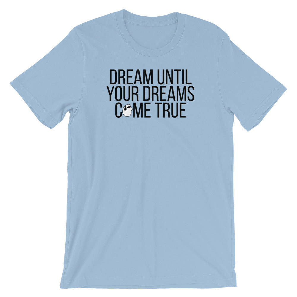SunnyDayze DREAMS COME TRUE Short-Sleeve Unisex T-Shirt