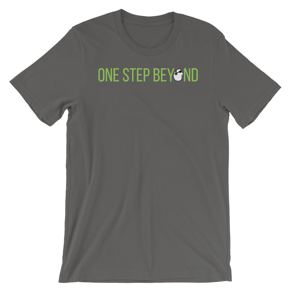 SunnyDayze ONE STEP BEYOND Short-Sleeve Unisex T-Shirt