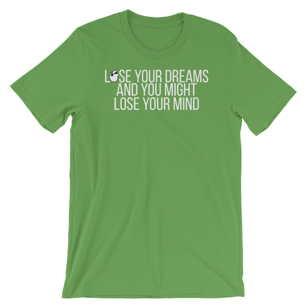 SunnyDayze LOSE YOUR DREAM Short-Sleeve Unisex T-Shirt