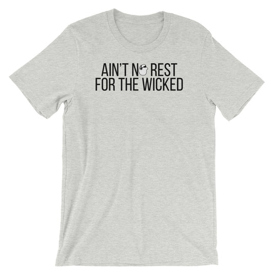 SunnyDayze AIN'T NO REST Short-Sleeve Unisex T-Shirt