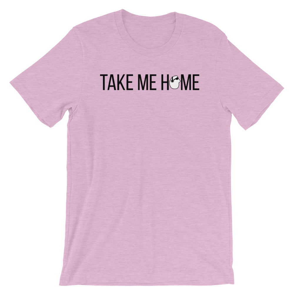 SunnyDayze TAKE ME HOME Short-Sleeve Unisex T-Shirt