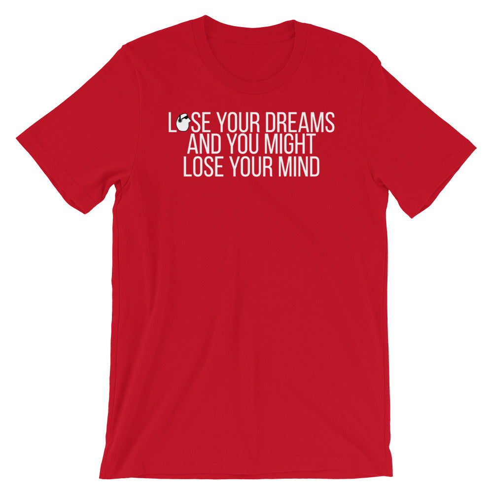 SunnyDayze LOSE YOUR DREAM Short-Sleeve Unisex T-Shirt